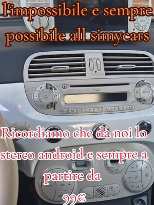 A post by @simycars on TikTok caption: vendita ed installazione stereo android apple senza nessuna perdita delle funzioni originali su fiat 500 ma disponibile per tutte le auto  #viral_video #fullled #autoradio #boxandroid #fiat500 #sivolaneiperte🔥🔥🔥 #jeep #audi #mercedes #simycarssecondigliano 