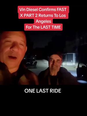 A post by @fastandfuriousendx on TikTok caption: Vin Diesel Confirms FAST X PART 2 Returns To Los Angeles For The LAST TIME #paulwalkeredit  #paulwalkertribute  #tyrsegibson  #viral  #fateoffurious #meadowwalker #fastandfurious11 #trailer #fastxpart2 #fastsaga #seeyouagain #vindiesel #fyp #jasonstatham #therock #jasonmoma #vindieselfans #2025 #paulwalker #universal 