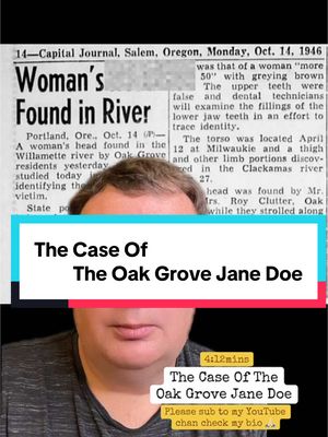 A post by @makingatruecrimerer on TikTok caption: The mystery of the Oak Grove Jane Doe. #janedoe #coldcase #death #oakgrovejanedoe #oregon #mystery #truecrime #crimestories #murdercase #investigation #makingatruecrimerer #unsolvedmysteries  