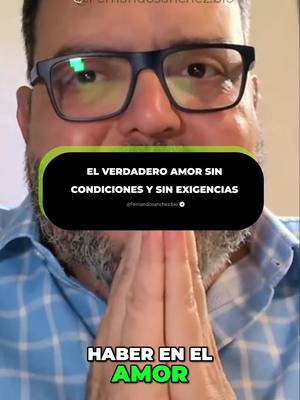 A post by @fernandosanchezbio on TikTok caption: El Verdadero Amor Sin Condiciones y Sin Exigencias #biodesprogramacion #biodescodificacion #amor