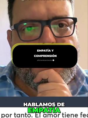 A post by @fernandosanchezbio on TikTok caption: Empatía y Comprensión #biodescodificacion #biodesprogramacion