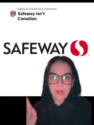 A post by @jenniferelle_ on TikTok caption: Replying to @ConnCop Safeway Canada is a Canadian supermarket that was bought by Sobeys (which is part of the empire group) #cdnpoli #cdnpolitics  