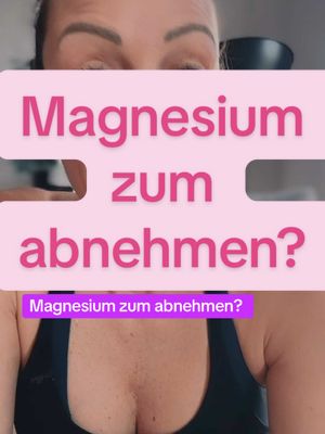 A post by @coach_beka_ on TikTok caption: Magnesium zum abnehmen?  #Abnehmen #Gewichtsverlust #Fettverbrennung #GesundeErnährung #FitnessMotivation #AbnehmenOhneDiät #CleanEating #AbnehmenLeichtGemacht #GesundAbnehmen #Ernährungsumstellung #Kaloriendefizit #LowCarbRezepte #AbnehmenMitGenuss #BauchfettLoswerden #AbnehmenOhneHunger #WorkoutMotivation #GesundLeben #DiätTipps #KetoAbnehmen #FitnessJourney