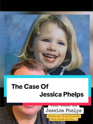 A post by @makingatruecrimerer on TikTok caption: The tragic case of 4 year old Jessica Phelps. #coldcase #unsolvedcase #jessicaphelps #flintmichigan #michigan #truecrime #crimestory #unsolved #case #crimejunkie #makingatruecrimerer 