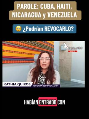 A post by @inmigrandoconkathia on TikTok caption: #parole #parolehaiti #revocar #parolecubanos #esposible?#parolenicaragua #quepasara? #parolevenezolanos #foryou #foryoupage #parati #EEUU #US #inmigrantes #rumor #rumores #venezolanos #haiti #nicaraguense #cubanos #KQ #inmigrandoconkathia #parati #abogadakathia #kathiaquiros #parolehumanitario #humanitarianparole 