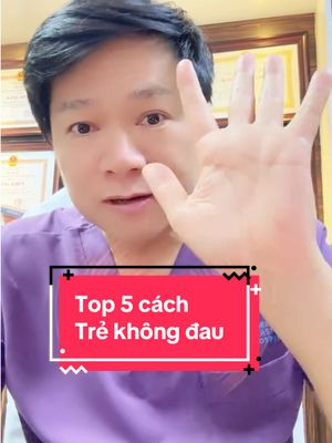 A post by @drdung_jw on TikTok caption: Bác sĩ Tú Dung TIẾT LỘ 5 phương pháp TRẺ 0 TUỔI không phẫu thuật, sẹo vô hình #BenhvienJW #BacsiTuDung #tiktok #fyp #xuhuong #lamdep #trehoa