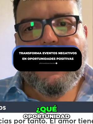 A post by @fernandosanchezbio on TikTok caption: Transforma Eventos Negativos en Oportunidades Positivas #biodescodificacion #biodesprogramacion