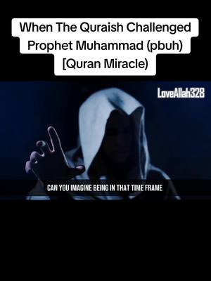 A post by @path_towards_jannah on TikTok caption: When The Quraish Challenged Prophet Muhammad (pbuh) #prophetmuhammad #allah #muslimfyp #muslimtiktok #islam #loveallah328 #yasirqadhi #quran #quranmiracles 