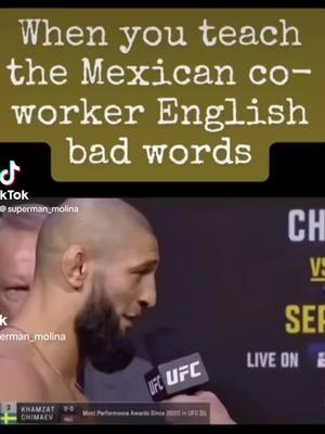 A post by @superman_molina on TikTok caption: #mexican #maxicanwordoftheday #khamkhamzatchimaev #UFC