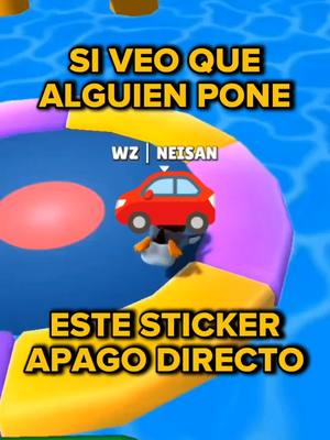 A post by @elneisanttv on TikTok caption: SI VEO QUE ALGUIEN PONE ESTE STICKER 🚗 APAGO DIRECTO #stumbleguys #stumbleguy #estumble #estumbleguys #protipsstumbleguys #neisan #elneisan 