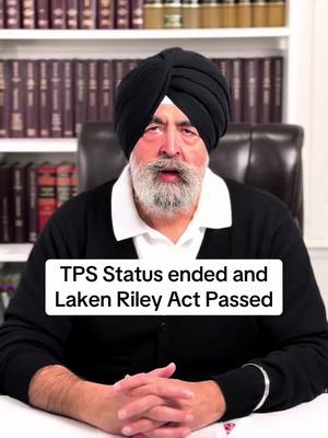 A post by @jaspreet_singh_attorney on TikTok caption: TPS Status ended and Laken Riley Act Passed #jaspreetsinghattorney