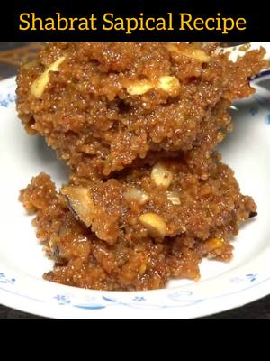 A post by @kitchenfood25 on TikTok caption: Shabrat Sapical Halwa Recipe_Viral_Video #Cooking #FoodRecipe #EasyRecipes #unitedkingdom #foryoupage❤️❤️