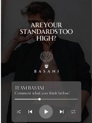 A post by @teambasani on TikTok caption: Are you putting your standards too high or too low? . . . . . #basani #sumedh #thoughtcast #sumi #sumedhbasani 