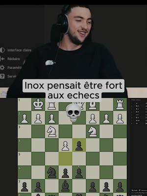 A post by @monkeydinox on TikTok caption: 💀🤣 (la video complete où il joue aux echecs est sur la chaine "InoxRediff") #inox #inoxtag #echecs #chess #GamingOnTikTok