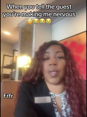 A post by @sheritayoung50 on TikTok caption: Telling the guest you’re making me nervous😳😭pls don’t do that 😳😳😳#fyp #fy #guest #hotel #smh #viralvideo #lol #frfr #dont #batwoman