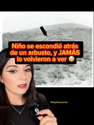 A post by @marijoparanormal on TikTok caption: Ocurrió en los Montes Apalaches, un padre observó como su hijo se escondió atrás de un arbusto y JAMÁS volvió a verlo, desapareció frente a sus ojos 😳 #casoreal #misterio #apalachee #montesapalaches #appalachianmountains #appalachia #sobrenatural #marijoparanormal #misteriosinresolver #🤯