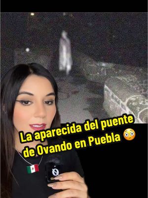 A post by @marijoparanormal on TikTok caption: Si ves a una mujer pidiendo una moneda en este puente de Puebla, te recomiendo regalársela o puede que no pases el puente con vida 😳🇲🇽 #puebla #mexico #fantasmas #apariciones #paranormal #leyendasdeterror #leyendasmexicanas #leyendas #terror 