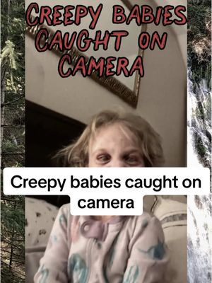 A post by @scarebear0 on TikTok caption: These creepy babies caught on camera aren’t not as wholesome as you might think. #scary #scarytiktoks #horrortok #creepy #mystery #explore #3am #babies #babiesoftiktok 