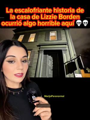 A post by @marijoparanormal on TikTok caption: En esta casa sucedió algo terrible, el peor y más traumático escenario ☠️☠️ por eso no es de sorpresa toda la actividad paranormal que ocurre en esta casa 😳 aparece en los rankings mundiales de casas más embrujadas 👻 #casoreal #paranormal #lizzieborden #lizziebordenhouse #massachusetts #escalofriante #miedo #casasembrujadas #fantasmas #marijoparanormal #español