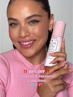 A post by @toofaced on TikTok caption: OMG! 30% OFF HANGOVER & INSURANCE COLLECTIONS?! 💦✨Yes please! 😍 Don’t miss your chance to shop this limited time offer - Head to toofaced.com before it is gone! 💦✨🩷 #toofaced #tfcrueltyfree 