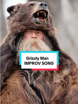 A post by @theimprovguy on TikTok caption: Grizzly Man | IMPROV SONG #improv #song #grizzly #musicalmonday #improvbroadway 