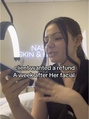 A post by @nalu.skin on TikTok caption: As a esthetician what would you do? As a client , do you think she’s right ? #esthiebestie #estheticianlife #nightmareclient #clientstorytime #storytime #crazyclient #nailtok #soloesthetician 