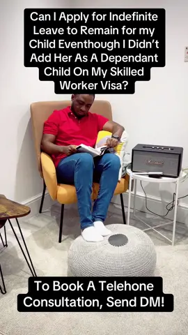 A post by @chrisvincent212 on TikTok caption: Can I Apply for Indefinite Leave to Remain for my Child Eventhough I Didn’t Add Her As A Dependant Child On My Skilled Worker Visa?