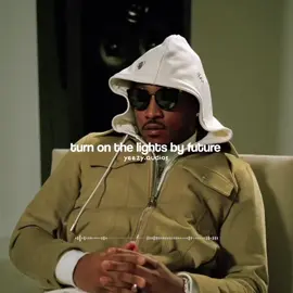 A post by @yeezy.audios on TikTok caption: I have been sitting on this audio forever.                                                    #edit #foryou #editaudio #future #futurerapper #turnonthelights #turnonthelightsfuture 