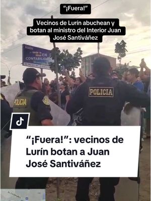 A post by @larepublica.pe on TikTok caption: Los vecinos de Lurín hicieron sentir su rechazo hacia el ministro del Interior, ¿qué opinas? VIDEO: Difusión || #Perú #LimaPeru #Santivañez #Lurin #JuanJoseSantivañez #MinistroDelInterior #Armonia10 #PaulFlores #Piura #NoticiasPeru #LaRepublica 