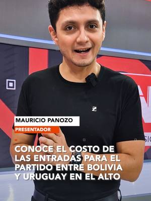 A post by @redunotv on TikTok caption: #deportes I La Federación Boliviana de Fútbol (FBF) confirmó este viernes los precios de las entradas para el encuentro entre Bolivia y Uruguay, que se disputará el martes en el estadio de Villa Ingenio, El Alto. ▶️ Más información en www.reduno.com.bo #RedUno #RedUnoDigital #Notivisión #NTVInforma #Bolivia