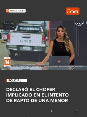 A post by @redunotv on TikTok caption: #Policial | En el marco de las investigaciones por el caso del intento de rapto de una menor, el chofer implicado prestó su declaración e indicó que colaborará con la policía para dar con el paradero del autor del hecho.  🔗▶️ Más información en www.reduno.com.bo #Chofer #Declaración #Policia