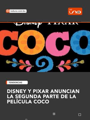 A post by @redunotv on TikTok caption: #tendencias I Recientemente Disney y Pixar, confirmó el desarrollo de la película ‘Coco 2’, la cual se tiene proyectado que tenga su estreno en el año 2029. Fuente: Medios Interncionales ▶️ Más información en www.reduno.com.bo #RedUno #RedUnoDigital #Notivisión #NTVInforma #Bolivia