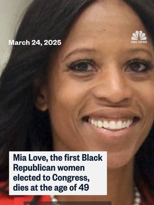A post by @nbcnews on TikTok caption: Former Utah Rep. Mia Love, the first Black Republican woman elected to Congress, has died at 49.