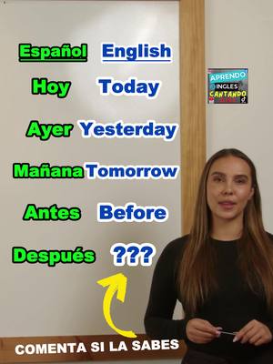 A post by @aprendoinglescantando on TikTok caption: ¿Sabías cómo se dice “Hoy”, “Ayer” y “Mañana” en inglés? En este video te enseño estas palabras esenciales que usamos todos los días y también aprenderás “Antes” y “Después” para que hables inglés como un pro. Comenta abajo si ya sabías todas estas palabras o si aprendiste algo nuevo. ¡Vamos a practicar juntos! Palabras de hoy: Hoy - Today Ayer - Yesterday Mañana - Tomorrow Antes - Before Después - After #InglésFácil #PalabrasEnInglés #VocabularioBásico #AprenderInglés #InglésDesdeCero