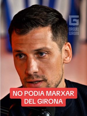 A post by @gironafc on TikTok caption: 🗣️ “Jo era el capità d'aquell equip i no podia marxar.” #OrgullGironí #GPòdcast