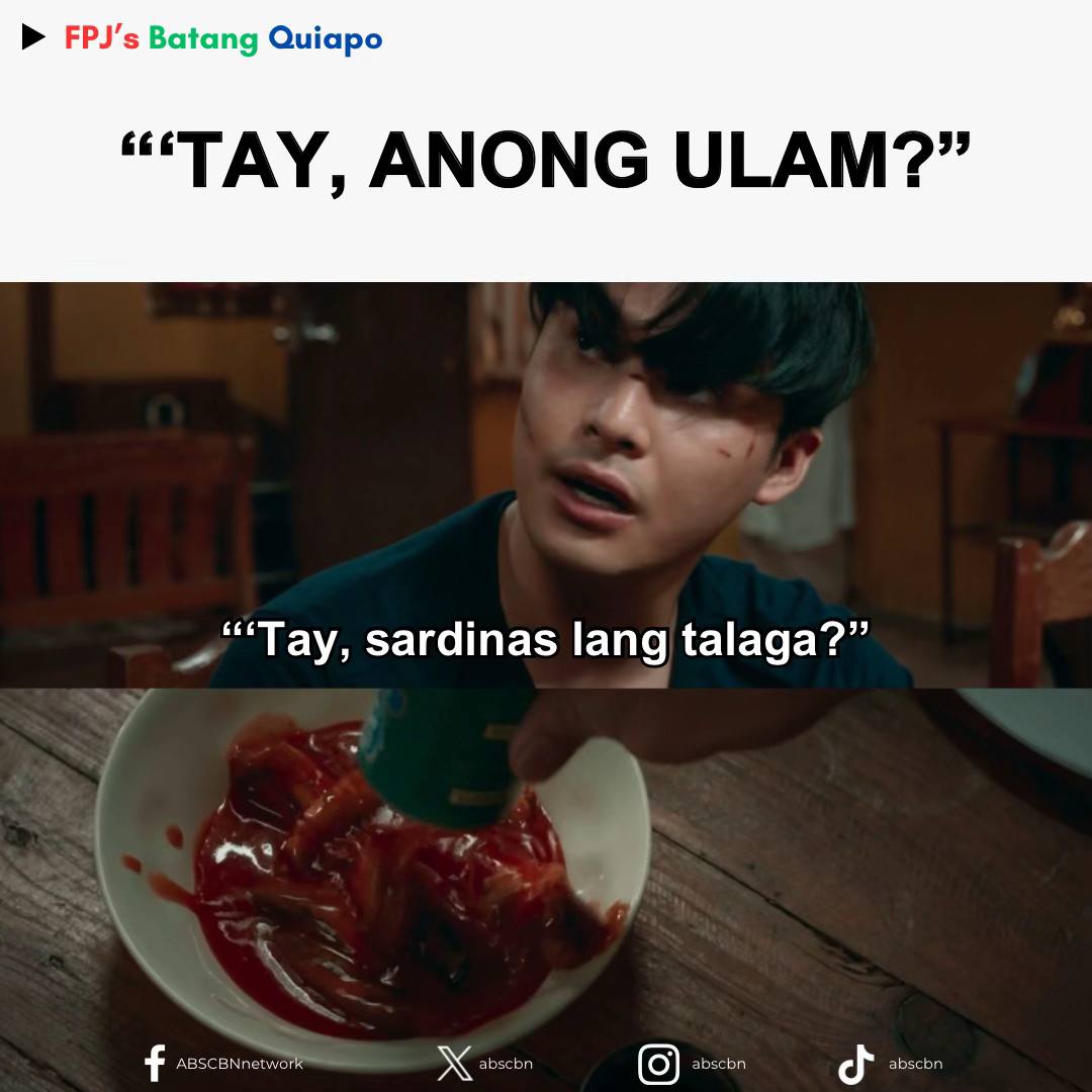 A post by @abscbn on TikTok caption: ‘Wag mong nila-‘lang’ ‘yang sardinas. #FPJsBatangQuiapo #Kapamilya
