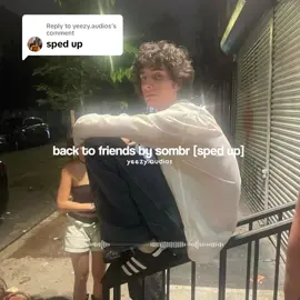 A post by @yeezy.audios on TikTok caption: Replying to @yeezy.audios yall want the full audio?                                                                             #edit #foryou #editaudio #sombr #backtofriends #somberbacktofriends #backtofriendssombr #overlappedaudio 