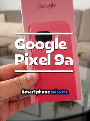 A post by @tiktoktechnik on TikTok caption: 😍📱 Das NEUEEE Google Pixel 9a! Pink, Pinker, Ultrapink 😍 Google hat mir für dieses Video ein Testgerät geliehen #googlepixel9a #google #smartphones #handys