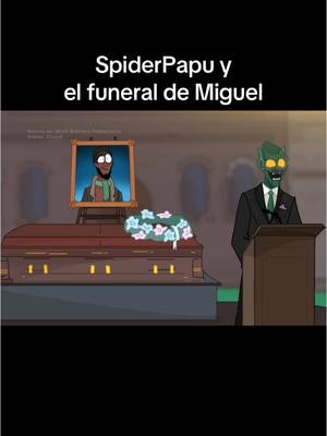 A post by @escardii on TikTok caption: SpiderPapu y el funeral de Miguel creado por Blunt Brothers Productions #parati #escardi 