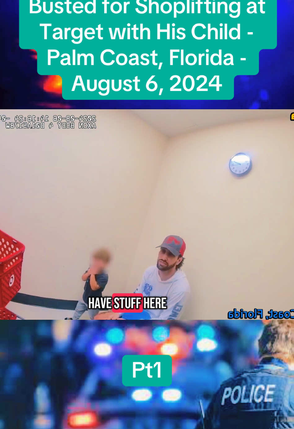 A post by @skycopcamtv on TikTok caption: Busted for Shoplifting at Target with His Child - Palm Coast, Florida - August 6, 2024#policeofficer #copsoftiktok #cops #foryou 