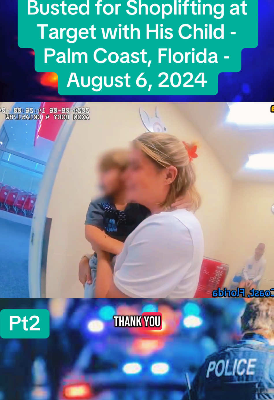 A post by @skycopcamtv on TikTok caption: Busted for Shoplifting at Target with His Child - Palm Coast, Florida - August 6, 2024#policeofficer #copsoftiktok #cops #foryou 