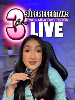 A post by @evequinte96 on TikTok caption: TRES COSAS QUE DEBES SABER PARA MEJORAR TU LIVE✨#tips #live #tip #mejorar #subi 