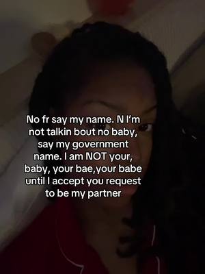 A post by @notliltecca03 on TikTok caption: You agree to talking to someone all of they calling you baby 🤨 it always makes me uncomfortable. And am I the only one who like how there person says their name like???? I’ll take my name over them generic nicknames 