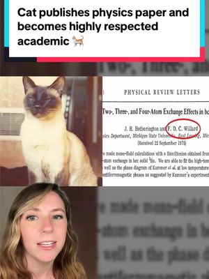 A post by @thatgoodnewsgirl on TikTok caption: The greatest cat physicist of all time has published multiple highly-respected works to scientific journals, making lasting contributions to the field. 🐈  He was a member of the physics department at Michigan State University, along with his human roommate, mathematician and physicist Jack Hetherington. 🐈‍⬛ When he was first published, FDC Willard was an undercover cat, and it wasn’t until later that the truth was revealed. 🐱 📸 Jack Hetherington *Some footage in this video is representative of Chester and not actual depictions of him. #catswithjobs #introducingcats #cat #physicscat #physics #siamesecat #famouscat