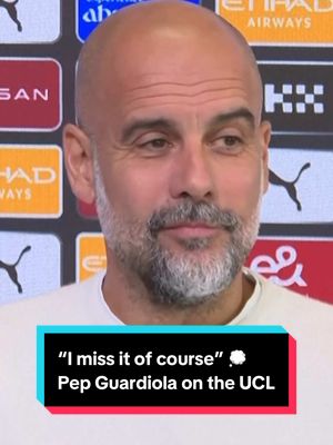 A post by @tntsportsfootball on TikTok caption: “I miss it of course” 💭 Pep Guardiola admits he misses the Champions League after watching the Quarter Final drama, but wants his Manchester City side to challenge again next season 💪