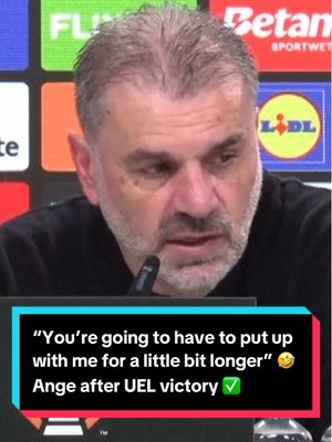 A post by @tntsportsfootball on TikTok caption: “Unfortunately, for a lot of you, you’re going to have to put up with me for a little bit longer” 👊 Tottenham’s Ange Postecoglou doesn’t think their progression to the Europa League Semi Final alters the job he’s been doing at the club ✅