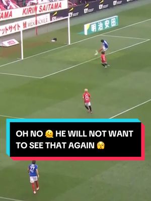 A post by @tntsportsfootball on TikTok caption: HE WILL NOT WANT TO SEE THAT AGAIN 🫣 Marinos defender Kosei Suwama completely messes up his clearance in his own area, and allows Urawa Reds' Ryoma Watanabe to tap in, in the J-League 😬