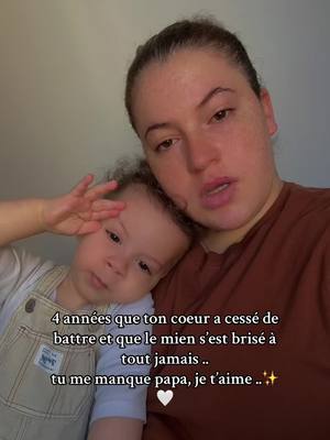 A post by @melissabassit on TikTok caption: 4 ans aujourd’hui mon amour, 4 ans que tu m’a laissé dans ce monde sans toi.. je n’aurai jamais cru en arriver la, mais par la force du destin j’y suis arrivé .. tu me manque tellement, j’essaie de te faire vivre à travers moi, et j’essaie surtout de faire que le bien autour de moi, certaines personnes ne me le rendent pas.. un peu comme toi avant finalement .. mais je vis et j’éduque mon fils avec les valeurs et le respect que tu m’a transmis..  il y a 4 ans, je posais ma main sur ton torse dans l’espoir de sentir à nouveau une respiration de ta part, et je déposais un baiser sur ton doux front froid..  tu me manque, j’ai hâte de te revoir la haut, j’espère que tu es là, auprès de nous ✨💔 #fyp #pourtoi #trend #family #dad 