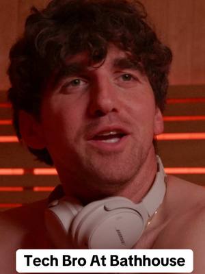 A post by @austinnasso on TikTok caption: He really wants to tell you about his startup #techbro #techie #softwareengineer #siliconvalley #seattle #nyc #bayarea #engineeringlife #comedy #sauna #wellness 