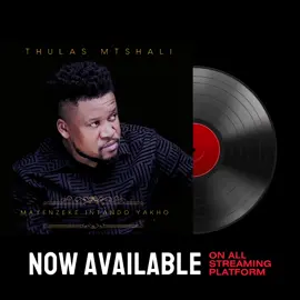 A post by @thulasmtv on TikTok caption: Available on all DIGITAL PLATFORMS. #thulasmtshali #sg #peoplethere #ThulasMtv #nakhuya 